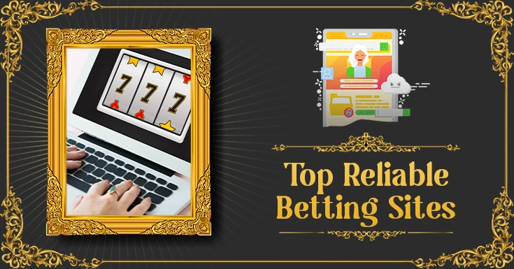 Top Reliable Betting Sites